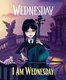 Wednesday - I Am Wednesday (Hardcover): 