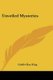 Unveiled Mysteries (Paperback): Godfre Ray King
