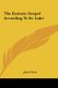 The Esoteric Gospel According to St. Luke (Hardcover): John P. Scott