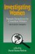 Investigating Women - Female Detectives by Canadian Writers: An Eclectic Sampler (Paperback, illustrated edition): David Skene...