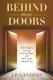 Behind These Doors - True Stories from the Nursing Home and How God Showed Up (Paperback): J P Landers