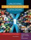 Unlocking the Mysteries of Cataloging - A Workbook of Examples, 2nd Edition (Paperback, 2nd Revised edition): Elizabeth Haynes,...