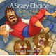 Scary Choice, A: The Story of Daniel in the Lion's Den (Hardcover): Paul Gully