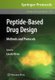 Peptide-Based Drug Design (Paperback, Softcover reprint of hardcover 1st ed. 2008): Laszlo Otvos
