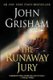 The Runaway Jury - A Novel (Paperback): John Grisham