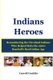 Indians Heroes - Remembering the Cleveland Indians Who Helped Make the 1960s Baseball's Real Golden Age (Paperback):...
