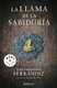 La Llama de la Sabiduria (the Flame of Wisdom) (Spanish, Paperback): Juan Francisco Ferrandiz