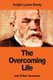 The Overcoming Life - And Other Sermons (Paperback): Dwight Moody