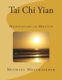 Tai Chi Yian - Meditation in Motion (Paperback): Michael S Melchizedek