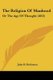 The Religion Of Manhood - Or The Age Of Thought (1853) (Paperback): John H. Robinson