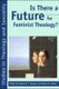 Is There a Future for Feminist Theology? (Paperback, Reissue): Deborah Sawyer, Diane M. Collins