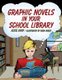 Graphic Novels in Your School Library (Paperback): Jesse Karp