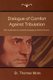 Dialogue of Comfort Against Tribulation - With Modifications to Obsolete Language by Monica Stevens (Paperback): St Thomas More