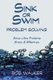 Sink or Swim Problem Solving - How to Succeed by Solving Life's Problems Simply and Effectively! (Paperback): Bob Walker