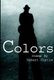Colors - Poems By Robert Curtis (Paperback): Robert Curtis