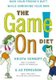 The Game On! Diet - Kick Your Friend's Butt While Shrinking Your Own (Paperback): Krista Vernoff, Az Ferguson