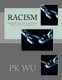 Racism - A global economic and security parameter (Paperback): Pk Wu
