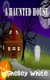 A Haunted House (Paperback): Shelley White
