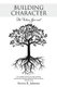 Building Character - The Values Journal (Paperback): Steven R Johnson