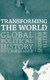 Transforming the World - Global Political History since World War II (Hardcover): Keith Robbins