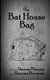 The Bat House Bag (Paperback): Shawna Bowman