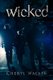 Wicked (Paperback): Cheryl Walker