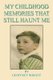 My Childhood Memories That Still Haunt Me (Paperback): Geoffrey Wright
