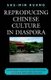 Reproducing Chinese Culture in Diaspora - Sustainable Agriculture and Petrified Culture in Northern Thailand (Hardcover):...