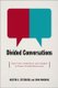 Divided Conversations - Identities, Leadership, and Change in Public Higher Education (Paperback): Kristin G. Esterberg, John...