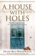 A House with Holes - One Marriage Journey in a Charleston Renovation (Paperback): Denise Mast Broadwater