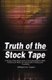 Truth of the Stock Tape - A Study of the Stock and Commodity Markets With Charts and Rules for Successful Trading and Investing...
