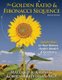 The Golden Ratio & Fibonacci Sequence - Golden Keys to Your Genius, Health, Wealth & Excellence (Paperback): Robert D Friedman...