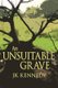 An Unsuitable Grave (Paperback): J.K. Kennedy
