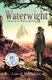 Waterwight - Book 1 of the Waterwight Series (Paperback): Laurel McHargue