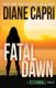 Fatal Dawn (Paperback): Diane Capri