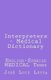 Interpreters - Medical Dictionary - English-Spanish Medical Terms (Paperback): Jose Luis Leyva