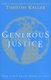 Generous Justice - How God's Grace Makes Us Just (Paperback): Timothy Keller