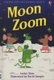 Moon Zoom (Hardcover): Lesley Sims