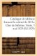Catalogue de Tableaux Precieux Des Ecoles Anciennes Et Modernes - Formant Le Cabinet de M. Le Cher de Solirene. Vente, 5 Mai...