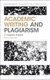 Academic Writing and Plagiarism - A Linguistic Analysis (Paperback, Re-issue): Diane Pecorari