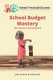 School Budget Mastery - The Basics and Beyond (Paperback): Julie Cordiner, Nikola Flint