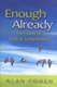 Enough Already - The Power of Radical Contentment (Paperback): Alan Cohen