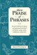 More Praise of Phrases - A second collection of amusing and surprising stories behind our familiar sayings, cliches,...