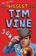 The (Not Quite) Biggest Ever Tim Vine Joke Book - Children's Edition (Paperback): Tim Vine