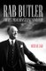 Rab Butler - The Best Prime Minister We Never Had? (Hardcover): Michael Jago