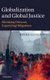 Globalization and Global Justice - Shrinking Distance, Expanding Obligations (Hardcover, New): Nicole Hassoun
