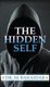 The Hidden Self (Hardcover): Dr. M. Bahaidar