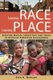 Learning Race, Learning Place - Shaping Racial Identities and Ideas in African American Childhoods (Hardcover): Erin Winkler