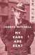 My Ears Are Bent (Paperback): Joseph Mitchell