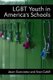 LGBT Youth in America's Schools (Paperback): Jason Cianciotto, Sean Cahill